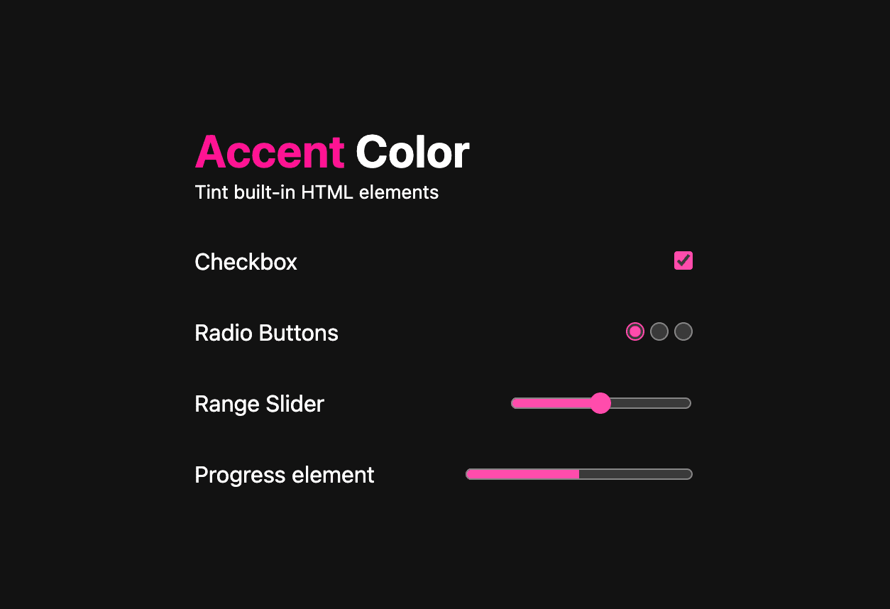 ऐक्सेंट-कलर डेमो का गहरे रंग वाली थीम का स्क्रीनशॉट, जिसमें चेकबॉक्स, रेडियो बटन, रेंज स्लाइडर, और प्रोग्रेस एलिमेंट
 सभी टिंट किए गए हॉटपिंक हैं.
