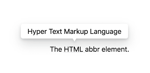 A
screenshot of a paragraph with the acronym HTML underlined and a tooltip above
it saying 'Hyper Text Markup Language'.