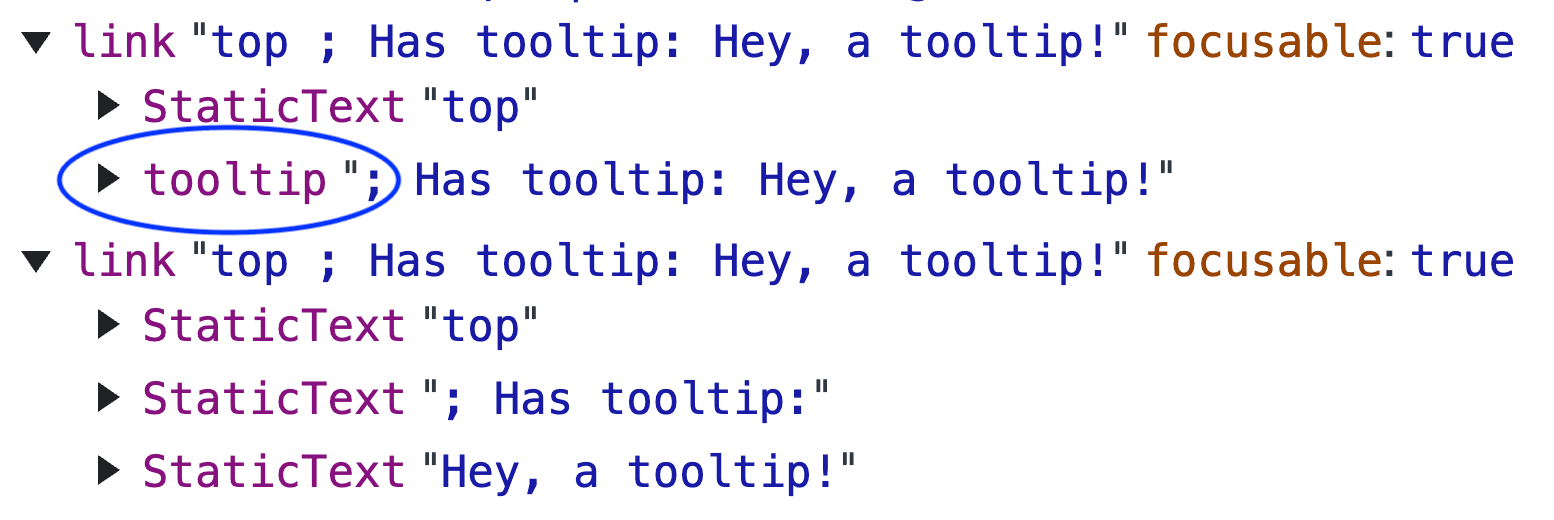 HTML を表す Chrome DevTools のユーザー補助ツリーのスクリーンショット。「top ; Has tooltip: Hey, a tooltip!」というフォーカス可能なリンクが表示されます。その内部には、「top」の静的テキストとツールチップ要素があります。