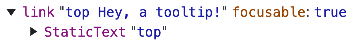 링크 텍스트가 &#39;top Hey, a tooltip!&#39;이라고 표시된 Chrome DevTools 접근성 트리의 스크린샷