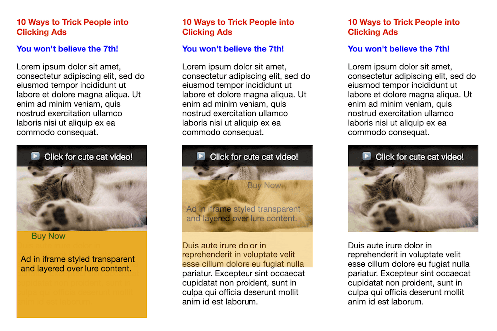 فریب دادن کاربر برای کلیک روی یک تبلیغ با شفاف کردن آن و قرار دادن آن روی چیزی جذاب.