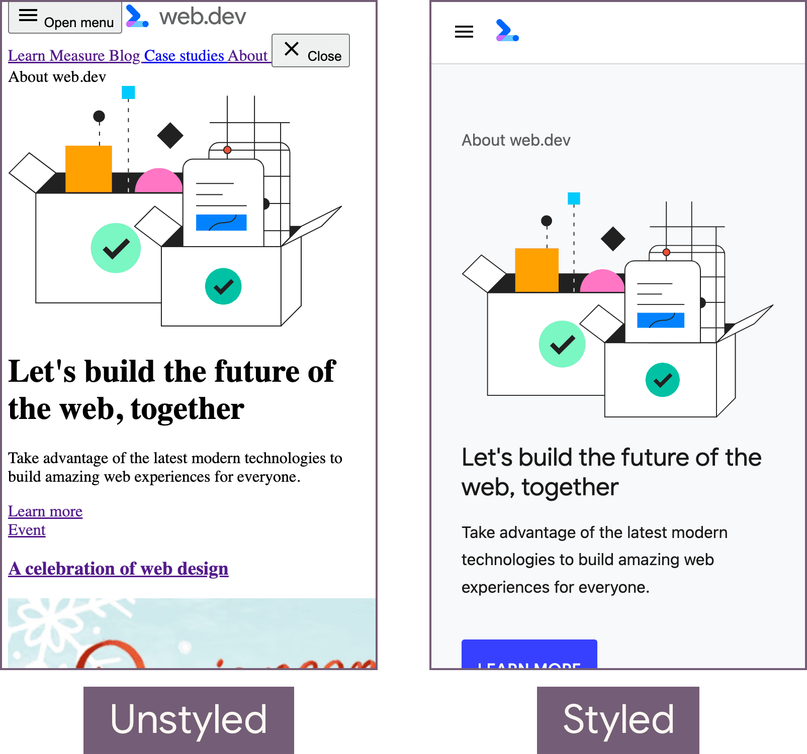 דף הבית של web.dev במצב ללא עיצוב (בצד שמאל) ובמצב המסוגנן (בצד ימין).